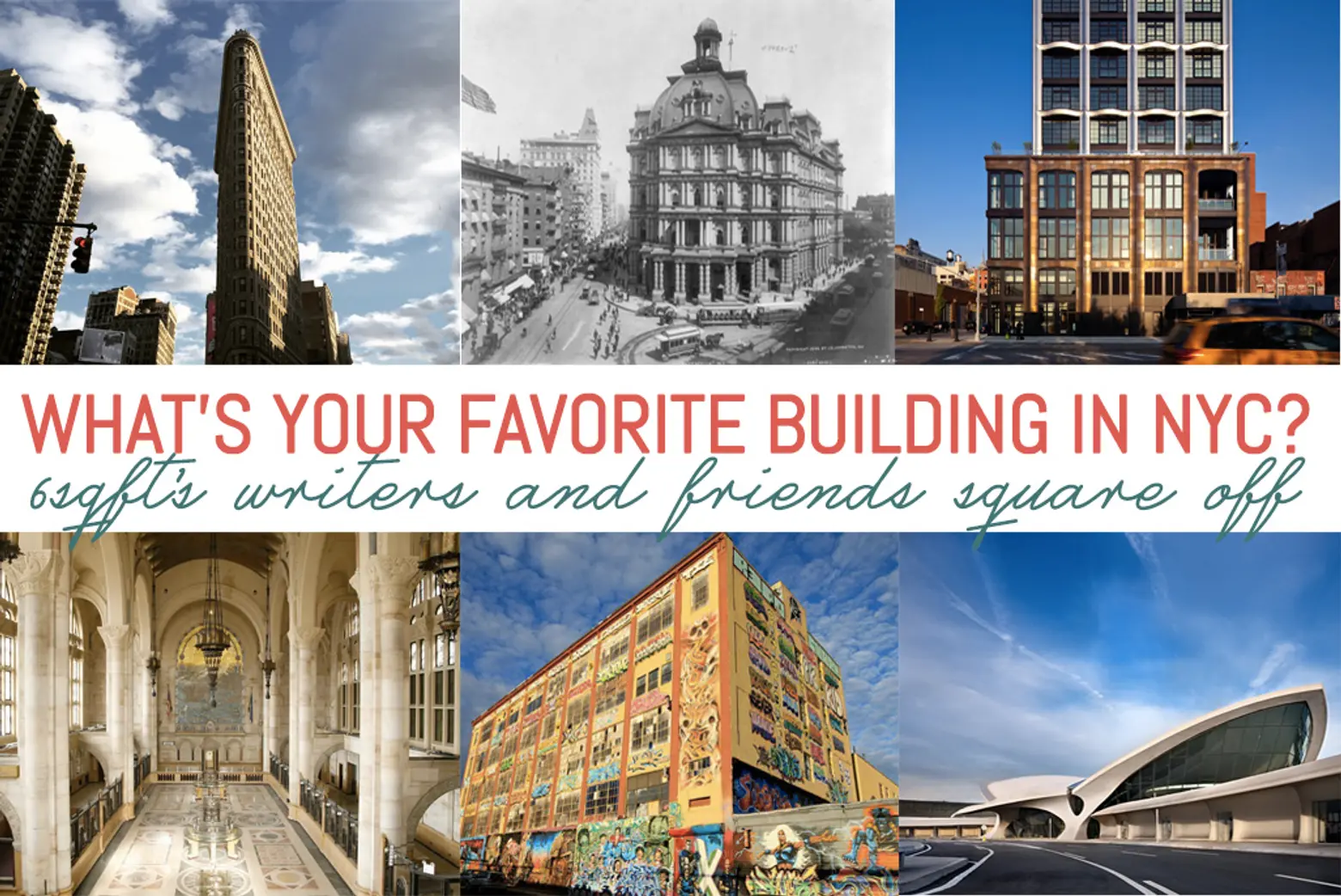 What’s Your Favorite Building in NYC? 6sqft’s Writers and Friends Square Off