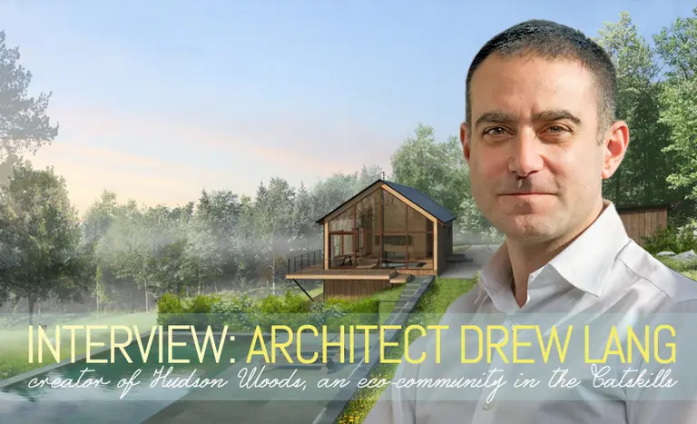 INTERVIEW: NYC Architect Drew Lang Gives Us the Scoop on Hudson Woods, A Private Eco-Community in the Catskills
