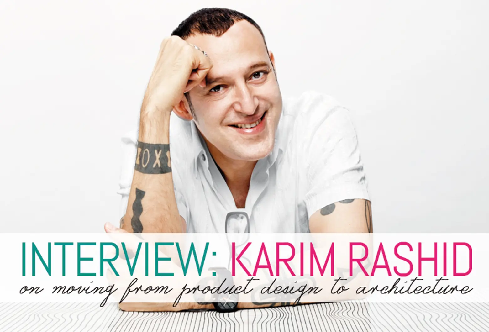 <b>INTERVIEW: Karim Rashid on His Move into Architecture and Designing Colorful NYC Condos</b>
