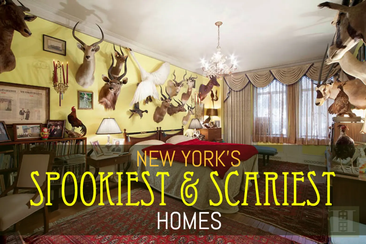 <b>6 of New York’s Spookiest, Scariest and Downright Strangest Homes</b>