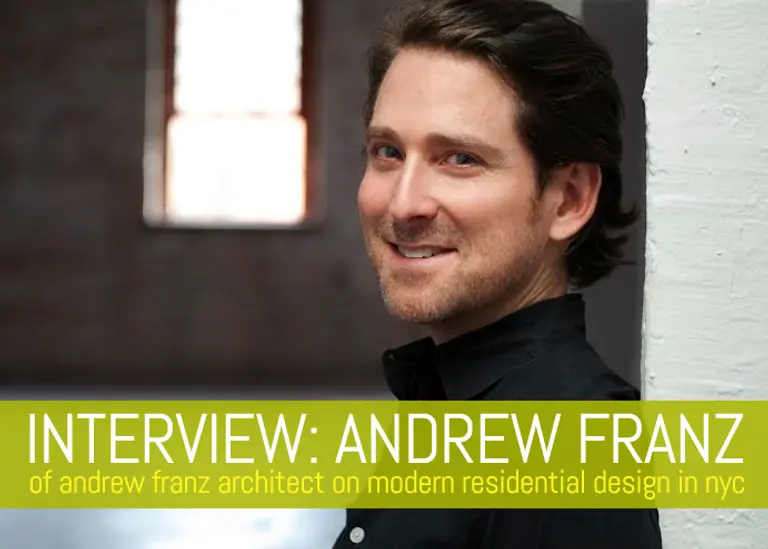 <b>INTERVIEW: Architect Andrew Franz, A Modernist But Not a Minimalist</b>