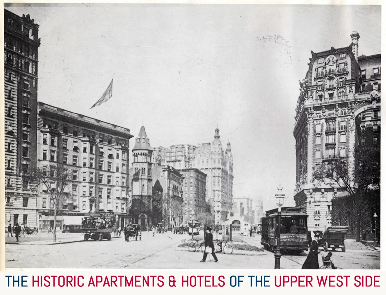 <b>How the Historic Apartments and Hotels of the Upper West Side Came to Be</b>