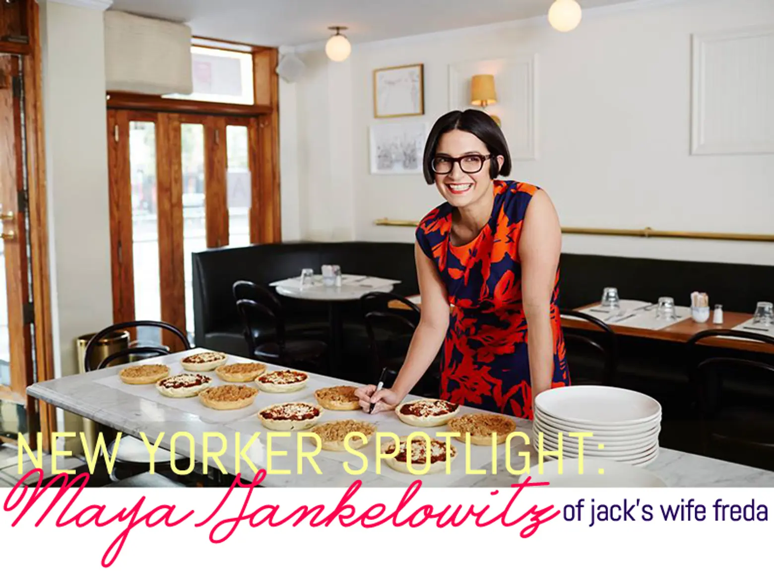 New Yorker Spotlight: Maya Jankelowitz of Jack’s Wife Freda on Creating Restaurants That Feel Like Home