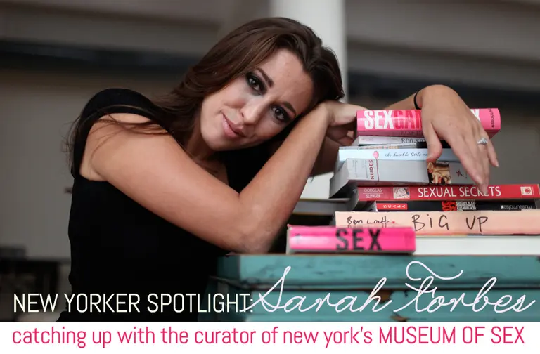 New Yorker Spotlight: Curator Sarah Forbes on the Museum of Sex (It’s Not Exactly What You Think It Is)