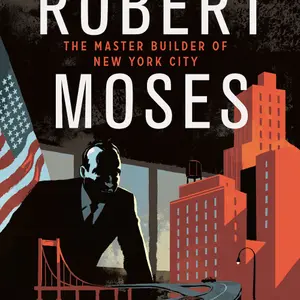Robert Moses: The Master Builder of New York City, Pierre Christin, Olivier Balez