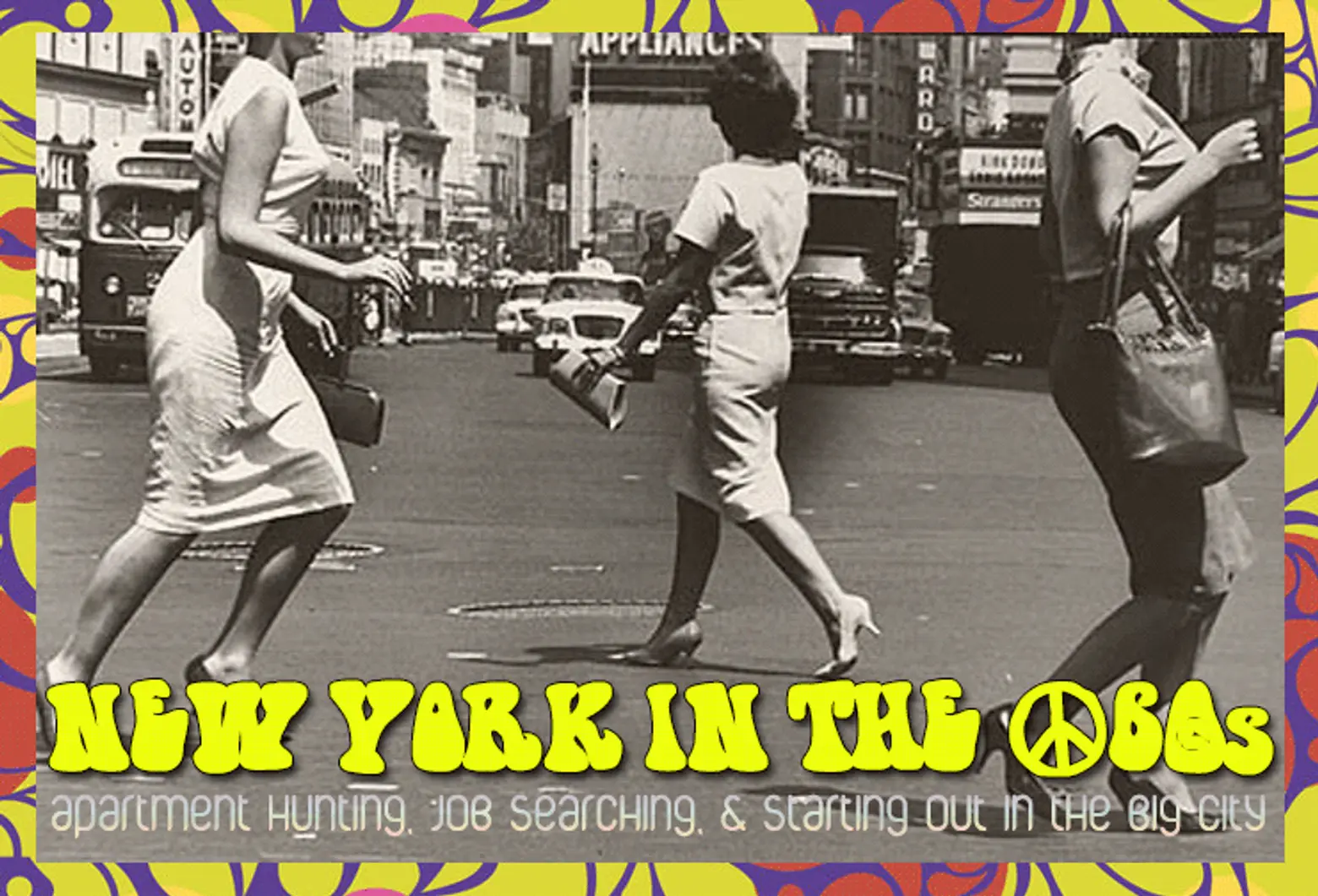 New York in the ’60s: Apartment Hunting, Job Searching, and Starting Out in the Big City