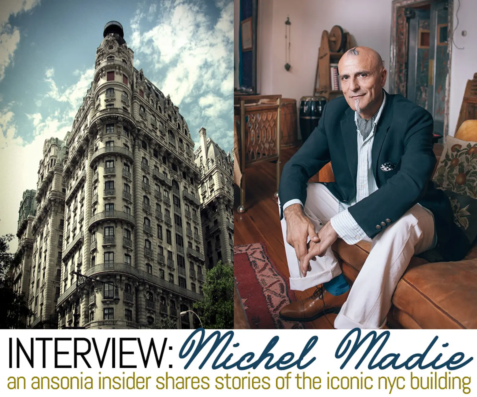 Interview: Ansonia Insider Michel Madie Shares Stories of the Iconic NYC Building
