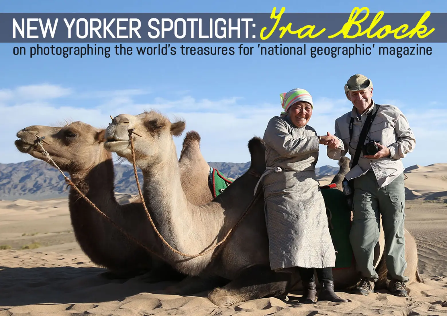 New Yorker Spotlight: Ira Block Photographs World Treasures for National Geographic
