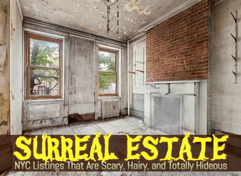 Surreal Estate: NYC Listings That Are Scary, Hairy, and Totally Hideous
