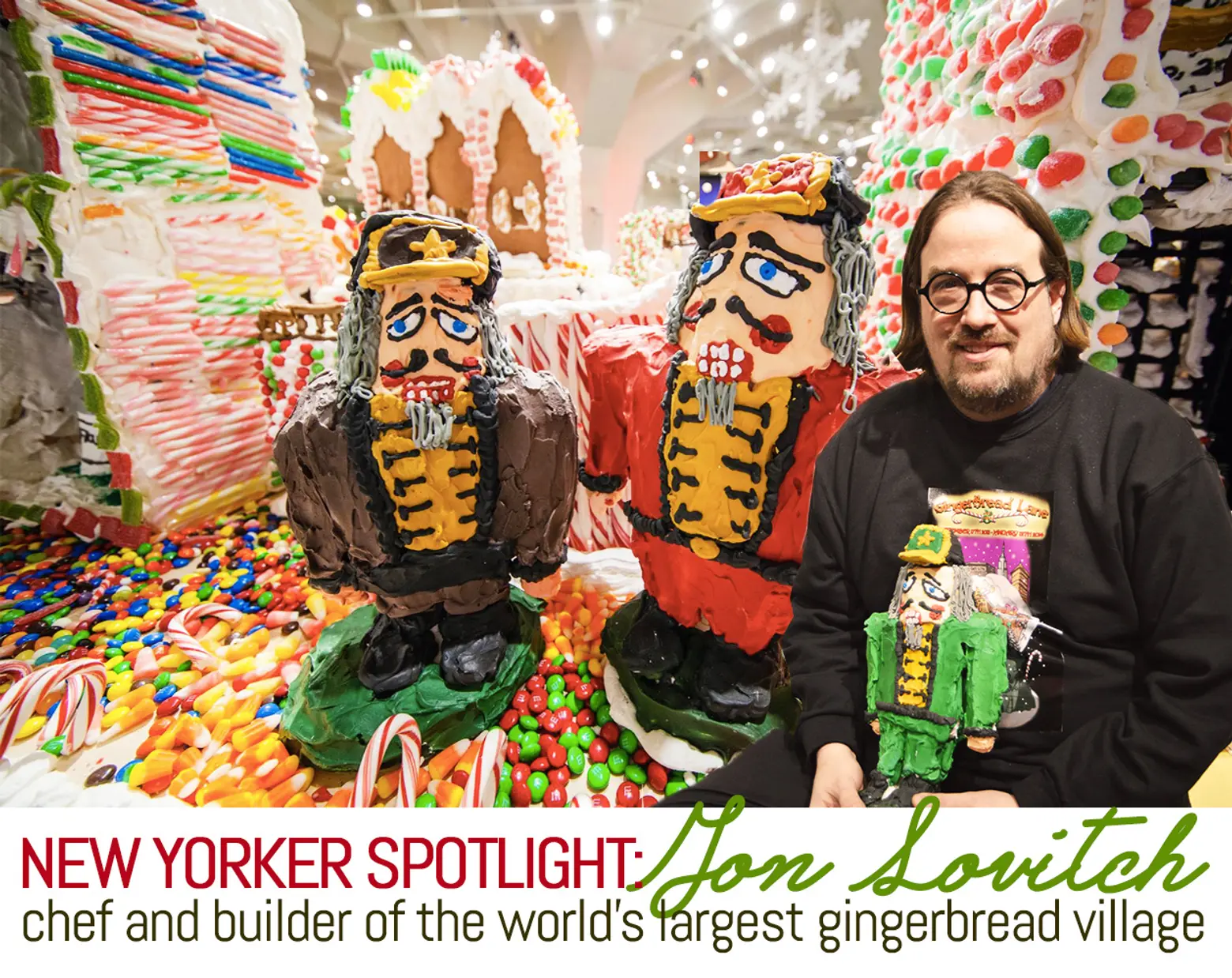 Spotlight: Meet Chef Jon Lovitch, Builder of the World’s Largest Gingerbread Village