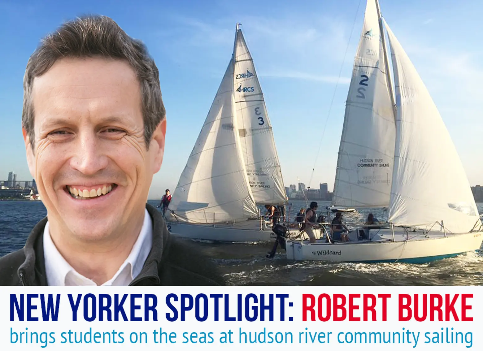 Spotlight: HRCS’ Robert Burke on Teaching City Kids to Sail the Hudson River