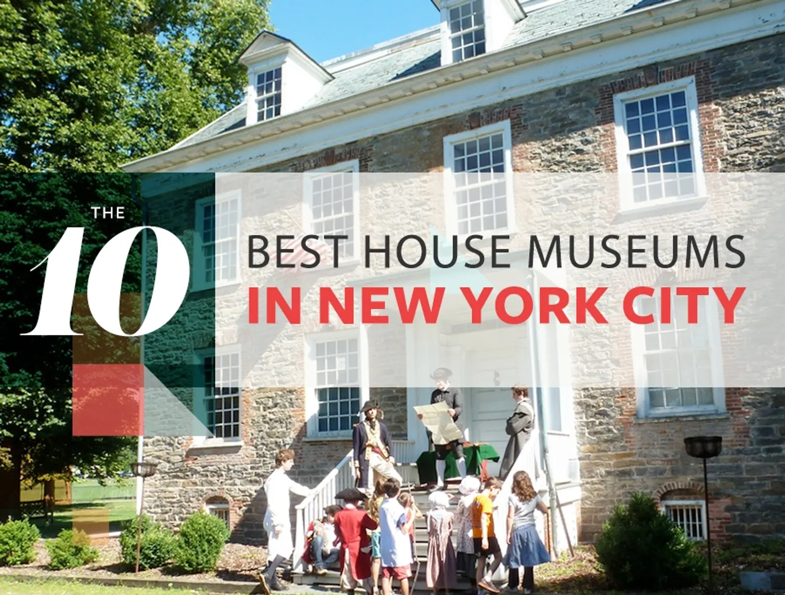 NYC’s 10 best historic house museums