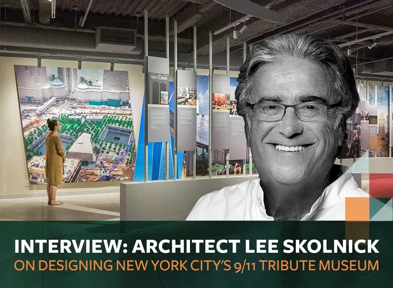 INTERVIEW: Architect Lee H. Skolnick on designing New York City’s 9/11 Tribute Museum